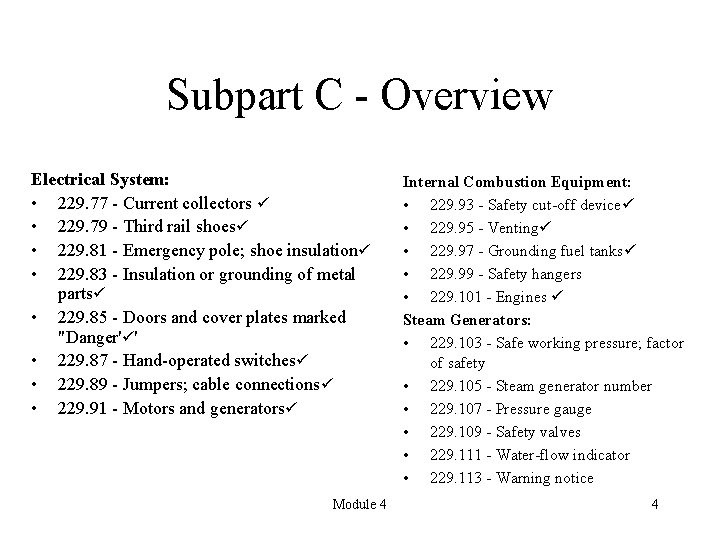 Subpart C - Overview Electrical System: • 229. 77 - Current collectors • 229.