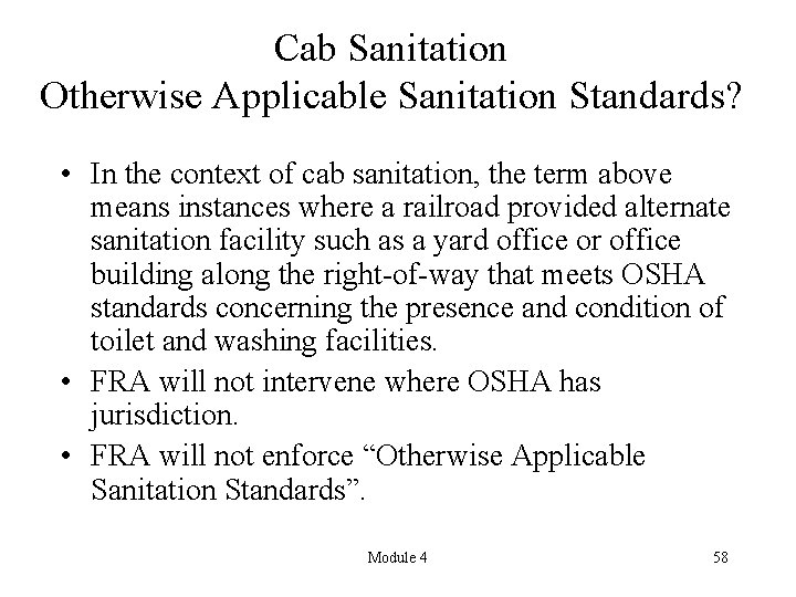 Cab Sanitation Otherwise Applicable Sanitation Standards? • In the context of cab sanitation, the