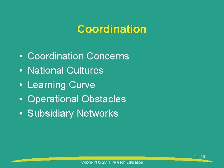 Coordination • • • Coordination Concerns National Cultures Learning Curve Operational Obstacles Subsidiary Networks