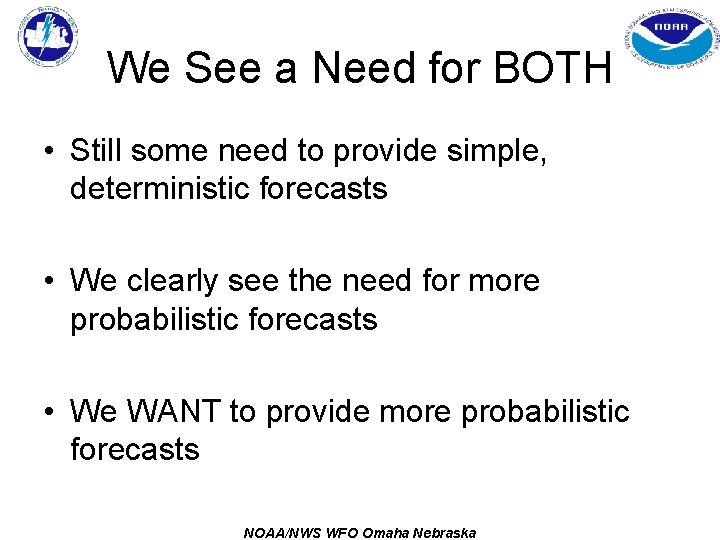 We See a Need for BOTH • Still some need to provide simple, deterministic