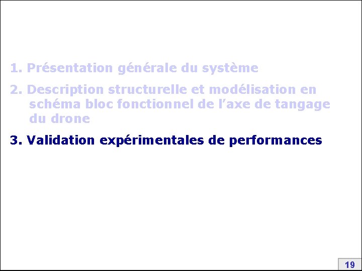 1. Présentation générale du système 2. Description structurelle et modélisation en schéma bloc fonctionnel