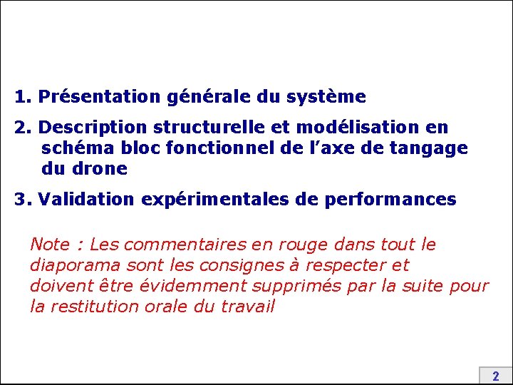 1. Présentation générale du système 2. Description structurelle et modélisation en schéma bloc fonctionnel
