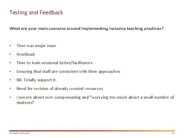 Testing and Feedback What are your main concerns around implementing inclusive teaching practices? •