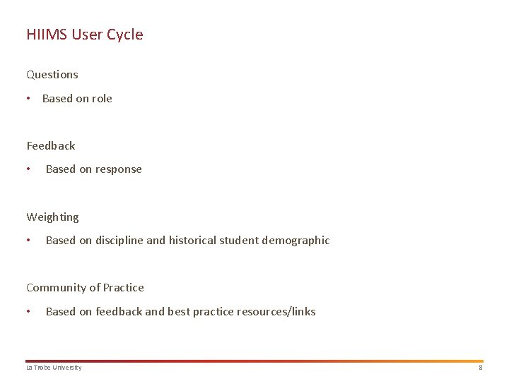 HIIMS User Cycle Questions • Based on role Feedback • Based on response Weighting