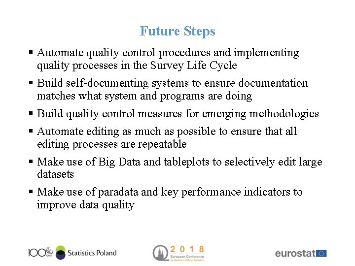 Future Steps § Automate quality control procedures and implementing quality processes in the Survey