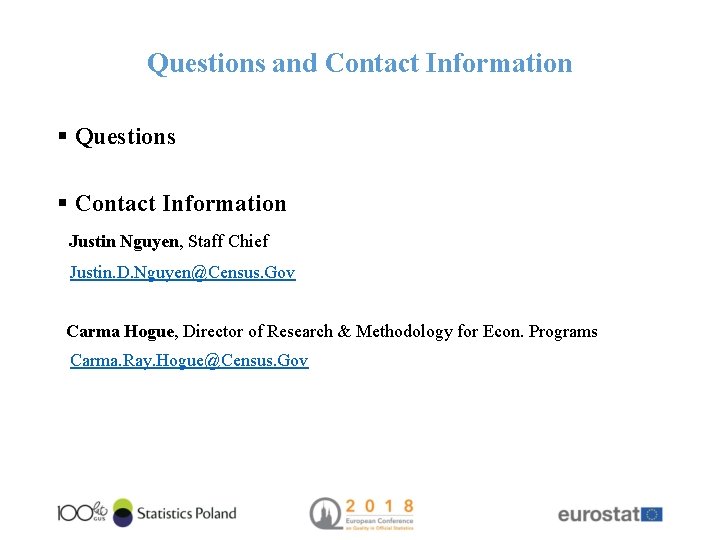 Questions and Contact Information § Questions § Contact Information Justin Nguyen, Staff Chief Justin.