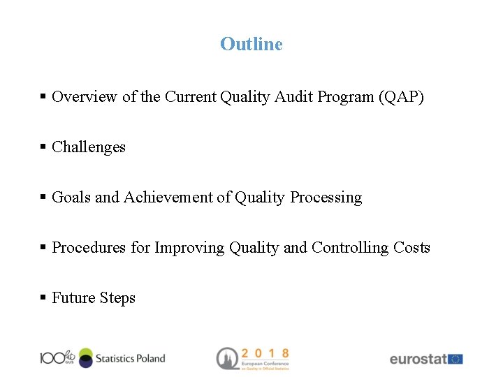 Outline § Overview of the Current Quality Audit Program (QAP) § Challenges § Goals
