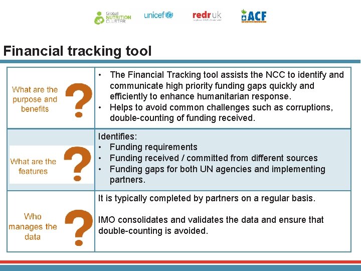 Financial tracking tool • The Financial Tracking tool assists the NCC to identify and