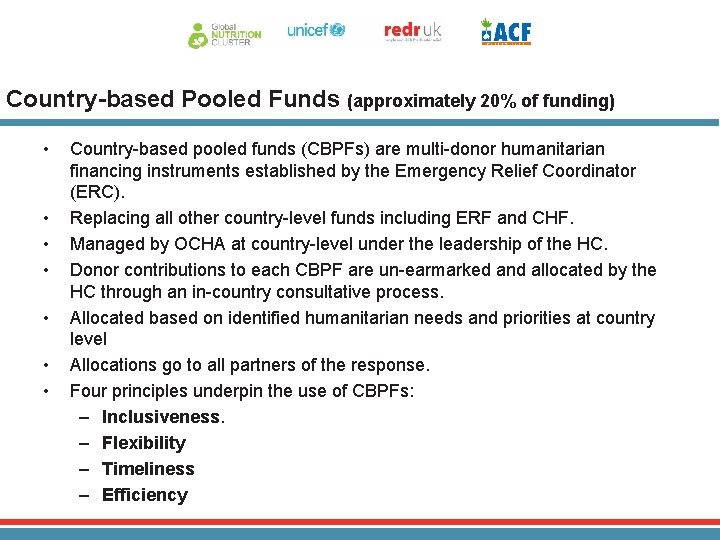 Country-based Pooled Funds (approximately 20% of funding) • • Country-based pooled funds (CBPFs) are