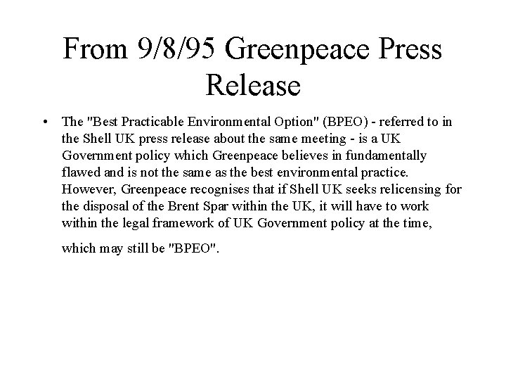 From 9/8/95 Greenpeace Press Release • The "Best Practicable Environmental Option" (BPEO) - referred
