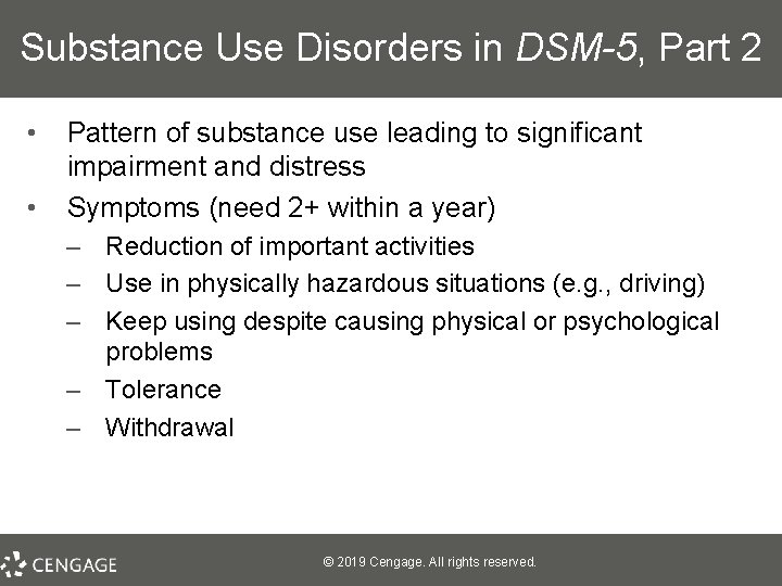 Substance Use Disorders in DSM-5, Part 2 • • Pattern of substance use leading