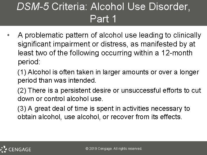 DSM-5 Criteria: Alcohol Use Disorder, Part 1 • A problematic pattern of alcohol use