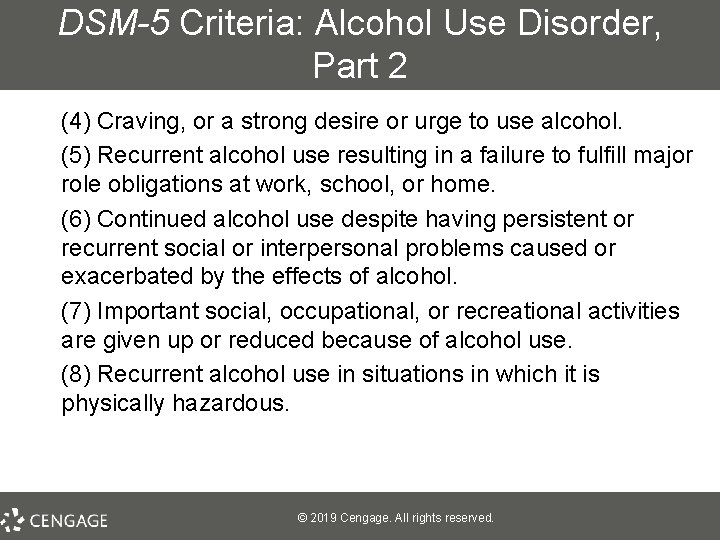 DSM-5 Criteria: Alcohol Use Disorder, Part 2 (4) Craving, or a strong desire or