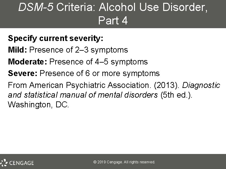 DSM-5 Criteria: Alcohol Use Disorder, Part 4 Specify current severity: Mild: Presence of 2–