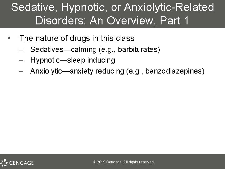 Sedative, Hypnotic, or Anxiolytic-Related Disorders: An Overview, Part 1 • The nature of drugs