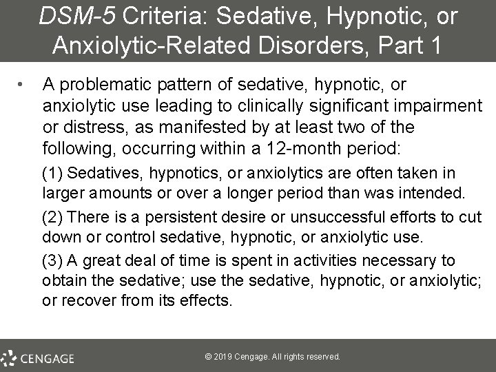 DSM-5 Criteria: Sedative, Hypnotic, or Anxiolytic-Related Disorders, Part 1 • A problematic pattern of