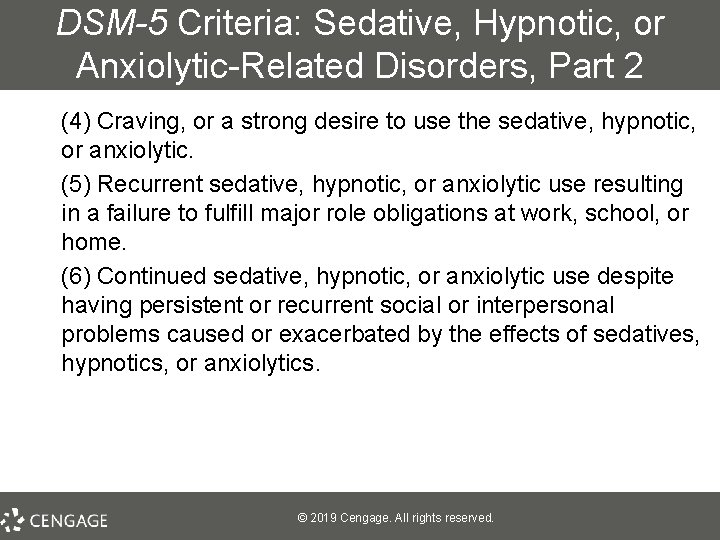 DSM-5 Criteria: Sedative, Hypnotic, or Anxiolytic-Related Disorders, Part 2 (4) Craving, or a strong