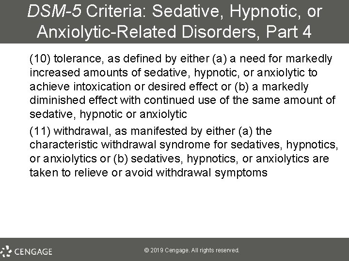 DSM-5 Criteria: Sedative, Hypnotic, or Anxiolytic-Related Disorders, Part 4 (10) tolerance, as defined by