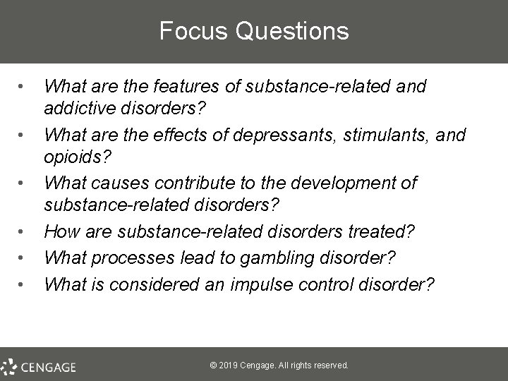 Focus Questions • • • What are the features of substance-related and addictive disorders?