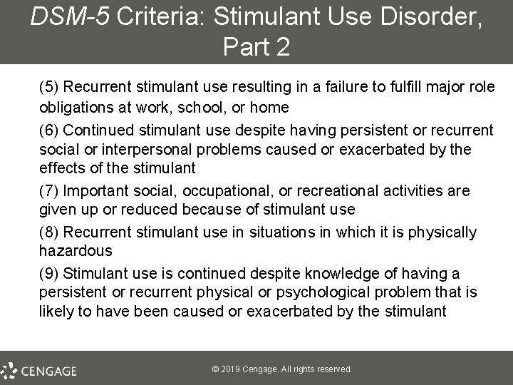 DSM-5 Criteria: Stimulant Use Disorder, Part 2 (5) Recurrent stimulant use resulting in a