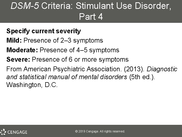 DSM-5 Criteria: Stimulant Use Disorder, Part 4 Specify current severity Mild: Presence of 2–