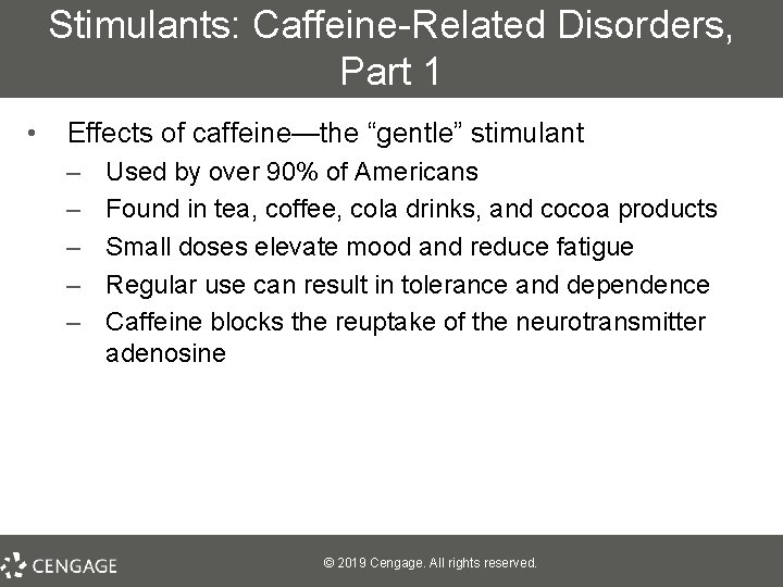 Stimulants: Caffeine-Related Disorders, Part 1 • Effects of caffeine—the “gentle” stimulant – – –