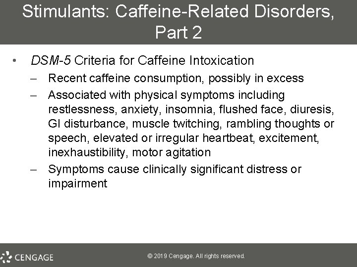 Stimulants: Caffeine-Related Disorders, Part 2 • DSM-5 Criteria for Caffeine Intoxication – Recent caffeine