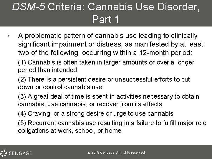 DSM-5 Criteria: Cannabis Use Disorder, Part 1 • A problematic pattern of cannabis use