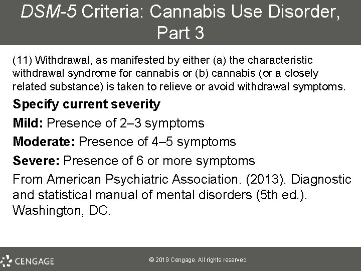 DSM-5 Criteria: Cannabis Use Disorder, Part 3 (11) Withdrawal, as manifested by either (a)