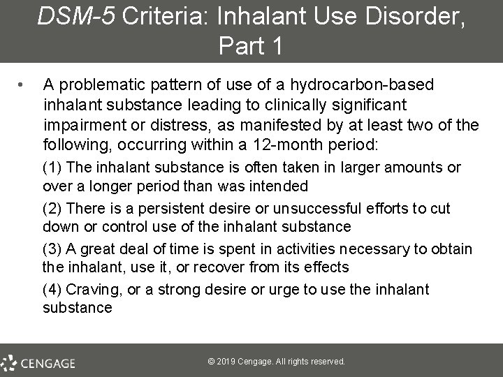 DSM-5 Criteria: Inhalant Use Disorder, Part 1 • A problematic pattern of use of