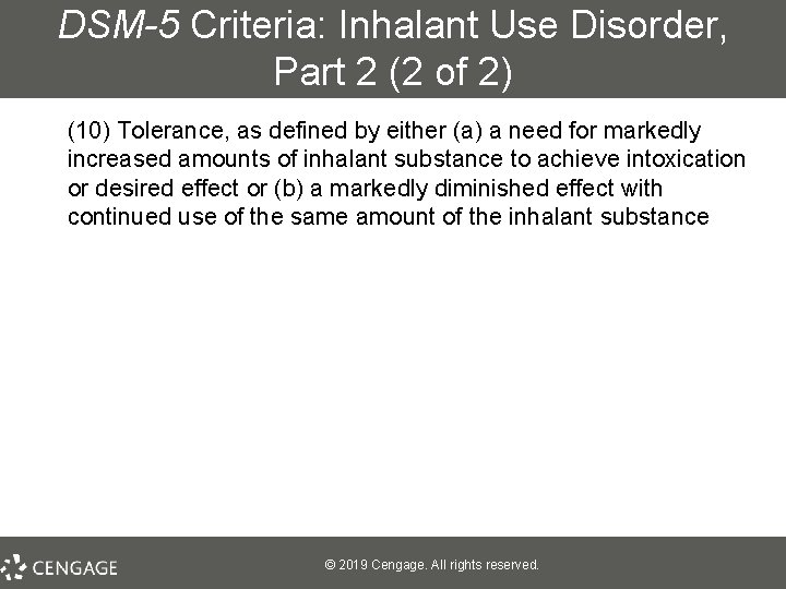 DSM-5 Criteria: Inhalant Use Disorder, Part 2 (2 of 2) (10) Tolerance, as defined