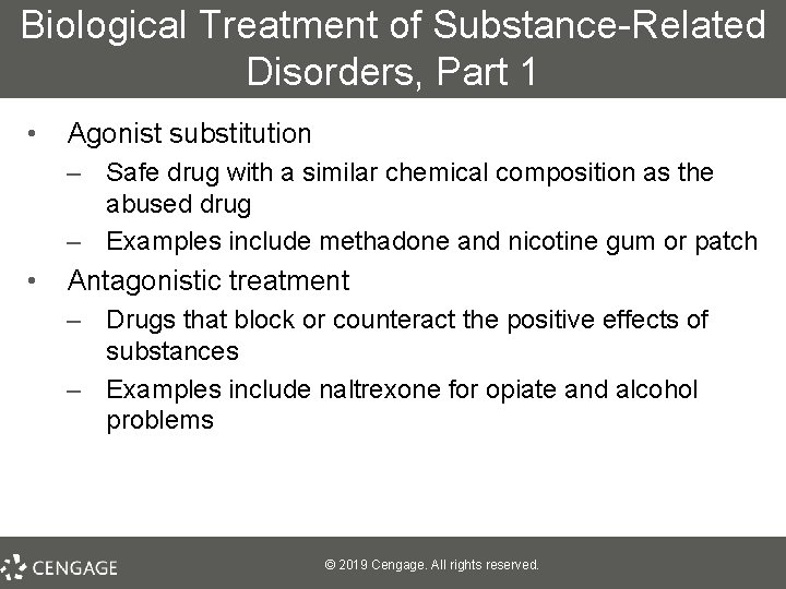 Biological Treatment of Substance-Related Disorders, Part 1 • Agonist substitution – Safe drug with