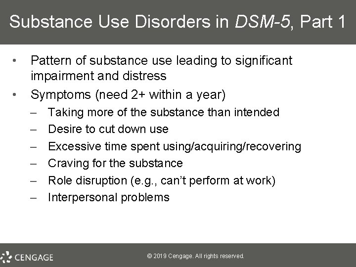 Substance Use Disorders in DSM-5, Part 1 • • Pattern of substance use leading