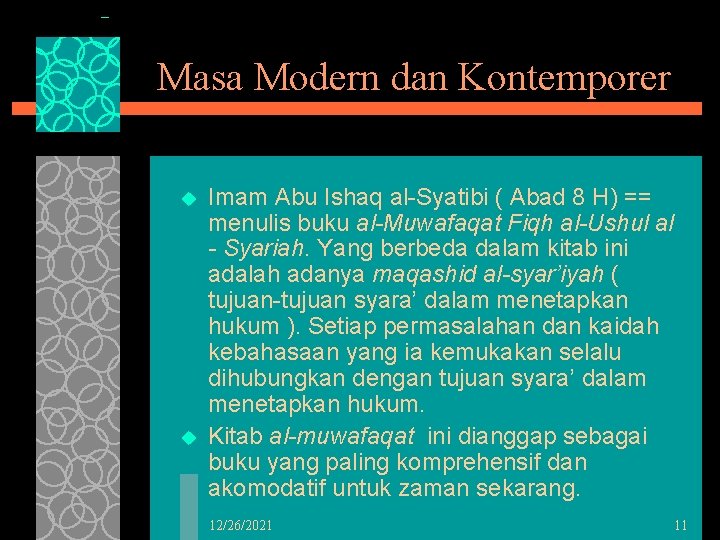 Masa Modern dan Kontemporer u u Imam Abu Ishaq al-Syatibi ( Abad 8 H)