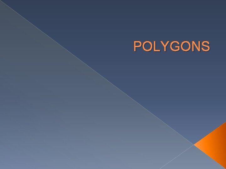 POLYGONS 