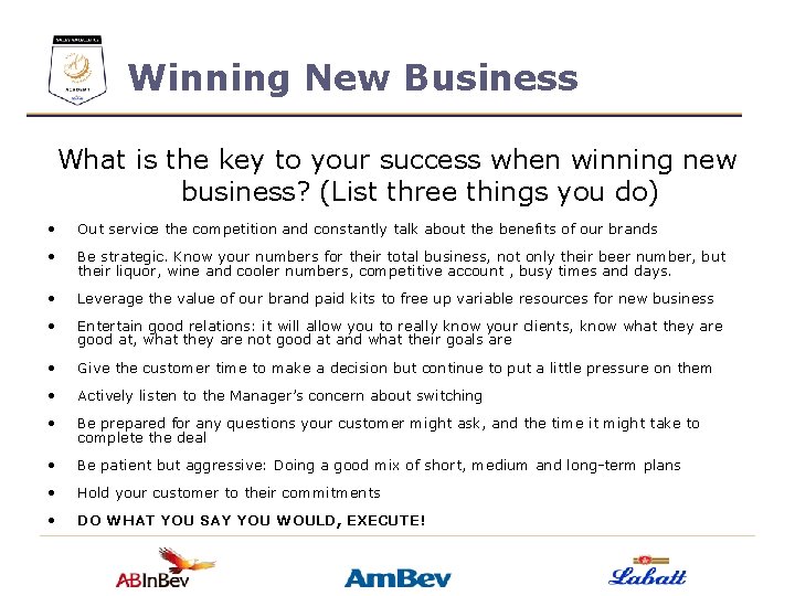 Winning New Business What is the key to your success when winning new business?