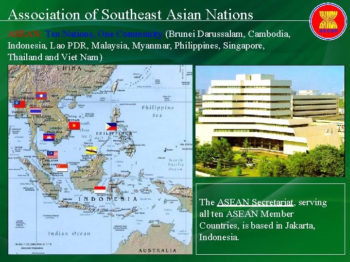 Association of Southeast Asian Nations ASEAN: Ten Nations, One Community (Brunei Darussalam, Cambodia, Indonesia,