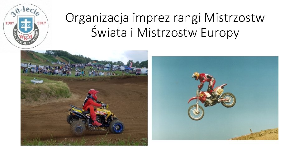 Organizacja imprez rangi Mistrzostw Świata i Mistrzostw Europy 