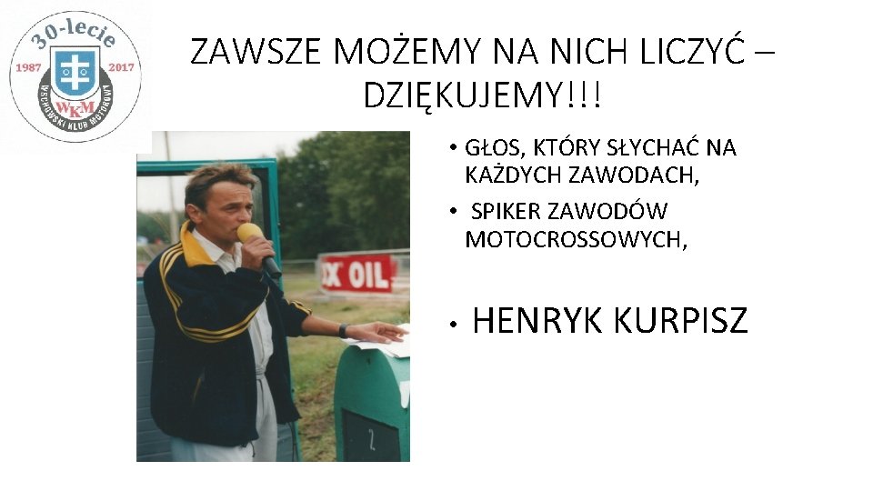 ZAWSZE MOŻEMY NA NICH LICZYĆ – DZIĘKUJEMY!!! • GŁOS, KTÓRY SŁYCHAĆ NA KAŻDYCH ZAWODACH,