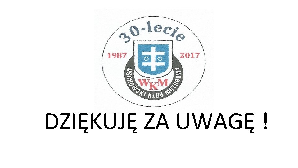 DZIĘKUJĘ ZA UWAGĘ ! 