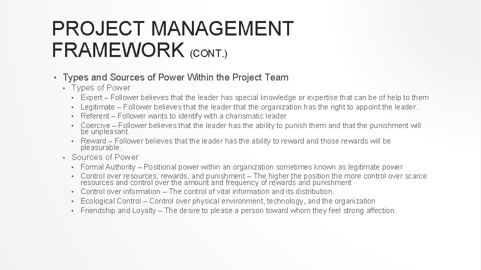 PROJECT MANAGEMENT FRAMEWORK (CONT. ) • Types and Sources of Power Within the Project PROJECT MANAGEMENT FRAMEWORK (CONT. ) • Types and Sources of Power Within the Project