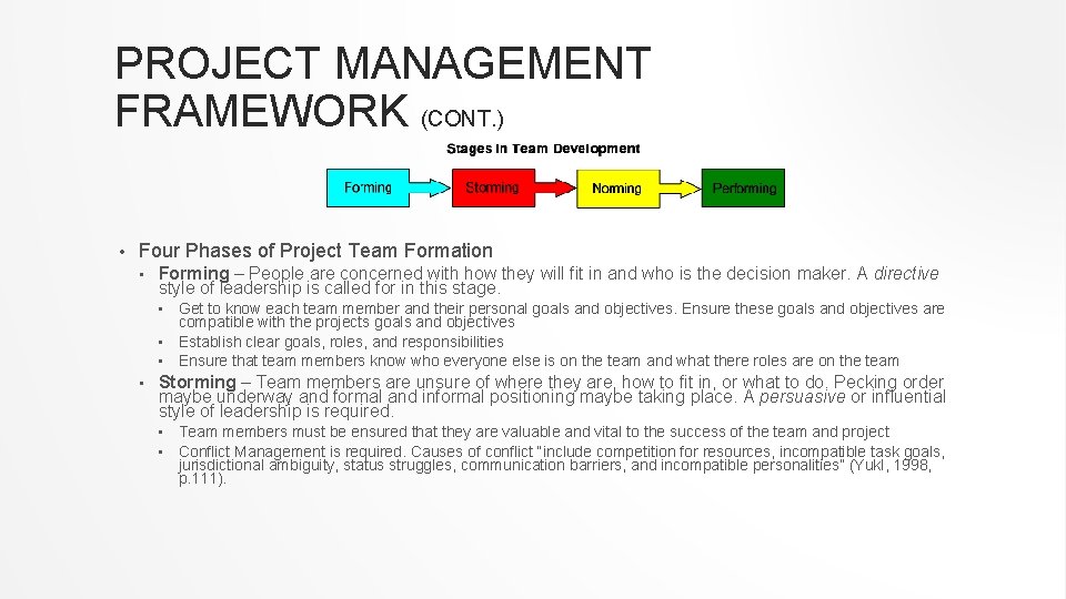 PROJECT MANAGEMENT FRAMEWORK (CONT. ) • Four Phases of Project Team Formation • Forming PROJECT MANAGEMENT FRAMEWORK (CONT. ) • Four Phases of Project Team Formation • Forming