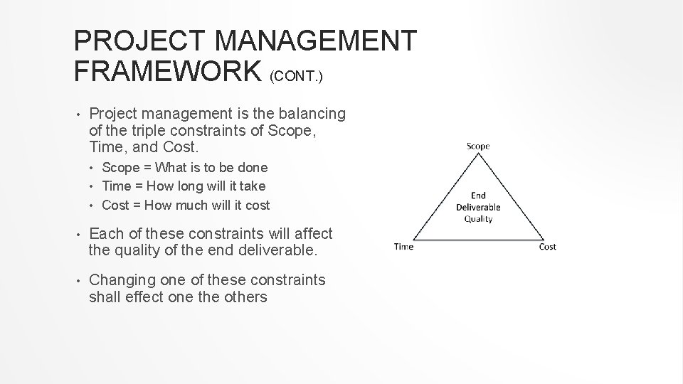 PROJECT MANAGEMENT FRAMEWORK (CONT. ) • Project management is the balancing of the triple PROJECT MANAGEMENT FRAMEWORK (CONT. ) • Project management is the balancing of the triple