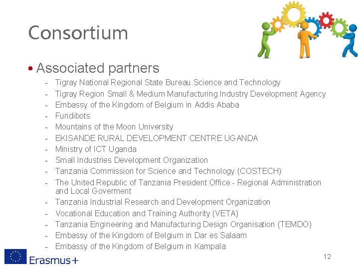 Consortium • Associated partners ‐ ‐ ‐ ‐ Tigray National Regional State Bureau Science