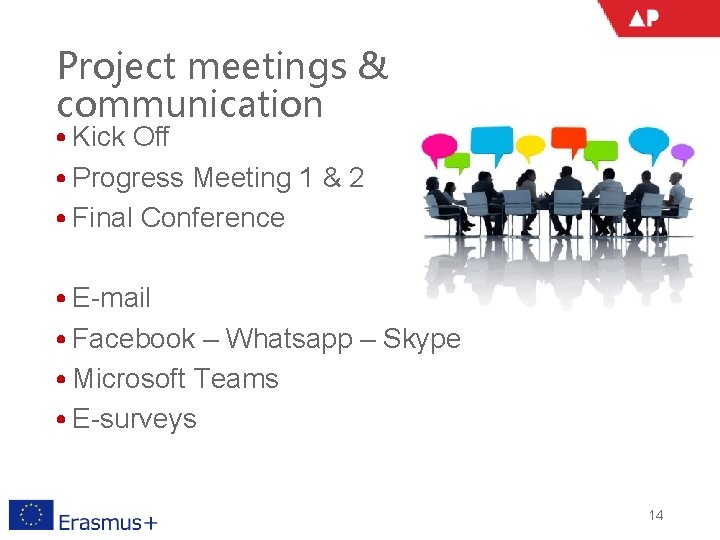 Project meetings & communication • Kick Off • Progress Meeting 1 & 2 •