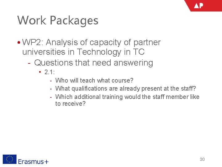 Work Packages • WP 2: Analysis of capacity of partner universities in Technology in