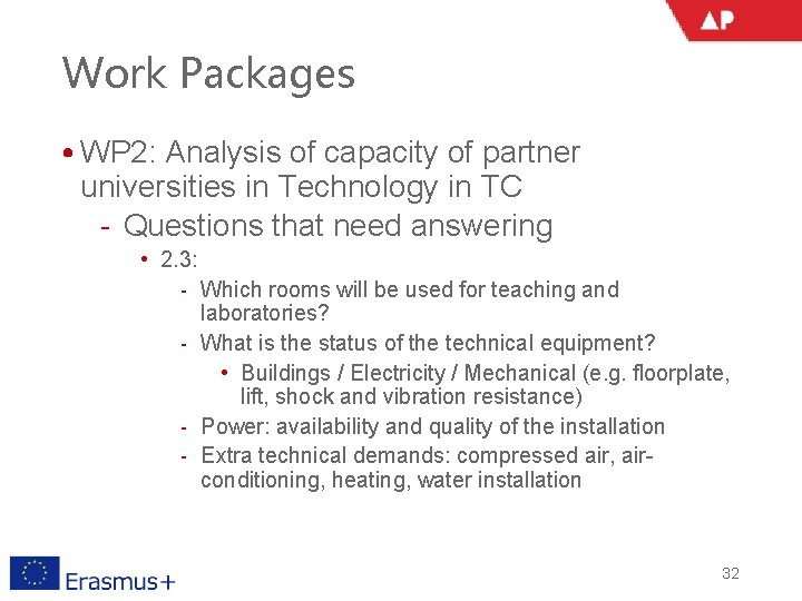 Work Packages • WP 2: Analysis of capacity of partner universities in Technology in