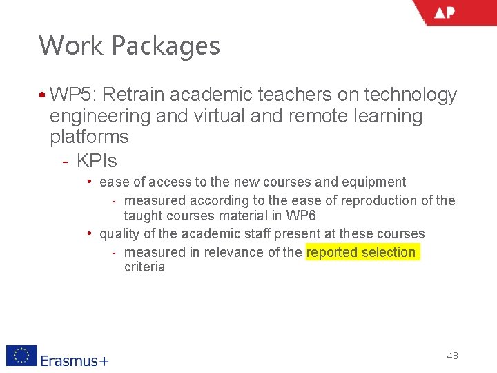 Work Packages • WP 5: Retrain academic teachers on technology engineering and virtual and