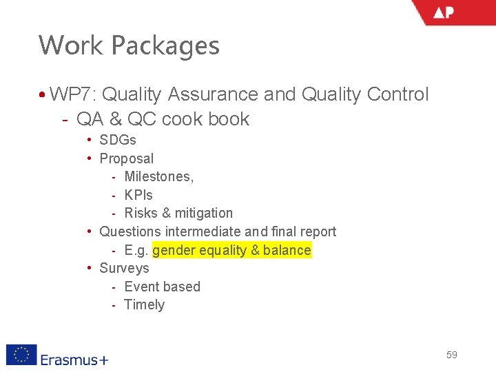 Work Packages • WP 7: Quality Assurance and Quality Control ‐ QA & QC