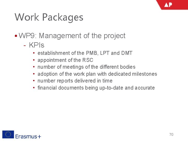 Work Packages • WP 9: Management of the project ‐ KPIs • • •